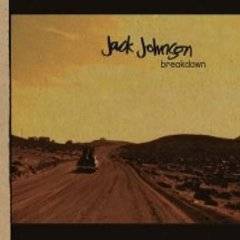 Jack Johnson : Breakdown
